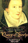 Queen of Scots: The True Life of Mary Stuart