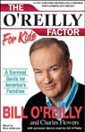 The O'Reilly Factor For Kids: A Survival Guide for America's Families