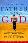 I Thought My Father Was God: And Other True Tales from NPR's National Story Project