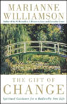 The Gift of Change: Spiritual Guidance for a Radically New Life