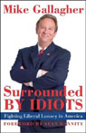 Surrounded By Idiots: Fighting Liberal Lunacy in America