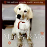 Marley and Me: Life and Love with the World's Worst Dog