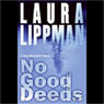 No Good Deeds: A Tess Monaghan Novel