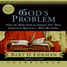 God's Problem: The Bible Fails to Answer Our Most Important Question - Why We Suffer
