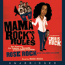 Mama Rock's Rules: Ten Lessons for Raising a Houseful of Successful Children