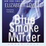 Blue Smoke and Murder