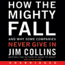 How the Mighty Fall: And Why Some Companies Never Give In