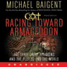 Racing Toward Armageddon: The Three Great Religions and a Plot to End the World