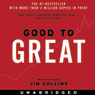 Good to Great: Why Some Companies Make the Leap...And Others Don't