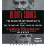 Bloody Crimes: The Chase for Jefferson Davis and the Death Pageant for Lincoln's Corpse