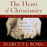 The Heart of Christianity: Rediscovering a Life of Faith