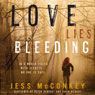 Love Lies Bleeding: A Novel