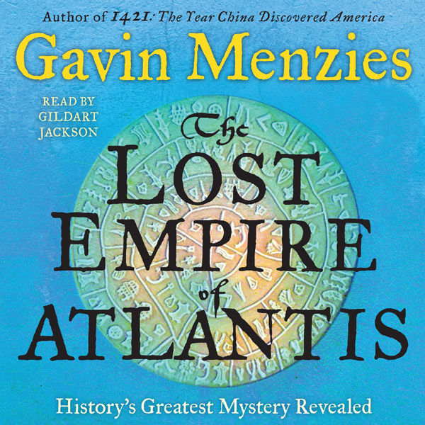 The Lost Empire of Atlantis: History's Greatest Mystery Revealed