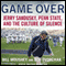 Game Over: Jerry Sandusky, Penn State, and the Culture of Silence