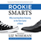 Rookie Smarts: Why Learning Beats Knowing in the New Game of Work