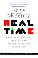 Real Time: Preparing for the Age of the Never Satisfied Customer