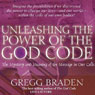 Unleashing the Power of the God Code: The Mystery and Meaning of the Message in Our Cells