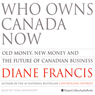 Who Owns Canada Now: Old Money, New Money and The Future of Canadian Business