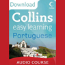 Portuguese Easy Learning Audio Course: Learn to speak Portuguese the easy way with Collins