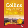 Spanish Easy Learning Audio Course Level 2: Learn to speak more Spanish the easy way with Collins