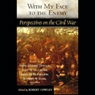 With My Face to the Enemy: A Civil War Anthology
