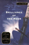 Brilliance of the Moon: Tales of the Otori, Book Three