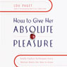 How to Give Her Absolute Pleasure