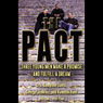 The Pact: Three Young Men Make a Promise and Fulfill a Dream