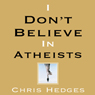 I Don't Believe in Atheists