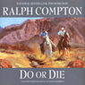 Do or Die: A Ralph Compton Novel by David Robbins