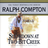 Showdown at Two-Bit Creek: A Ralph Compton Novel by Joseph A. West