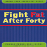 Fight Fat After Forty: Break the Stress-Fat Cycle