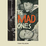 Mad Ones: Crazy Joey Gallo and the Revolution at the Edge of the Underworld