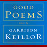 Good Poems: Selected and Introduced by Garrison Keillor