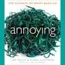 Annoying: The Science of What Bugs Us