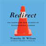 Redirect: The Surprising New Science of Psychological Change