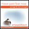 Move Past Fear Now (Self-Hypnosis & Meditation): Courage & Inner Strength