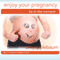 Enjoy Your Pregnancy (Self-Hypnosis & Meditation)