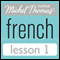 Michel Thomas Beginner French Lesson 1