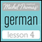 Michel Thomas Beginner German, Lesson 4