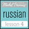 Michel Thomas Beginner Russian, Lesson 4