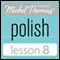 Michel Thomas Beginner Polish Lesson 8