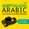 Keep Talking Arabic: Ten Days to Confidence