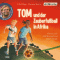 Tom und der Zauberfuball in Afrika