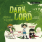 Dark Lord... immer auf die Kleinen! (Dark Lord 2)