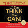 If You Think You Can! for Teens: Thirteen Laws for Creating the Life of Your Dreams