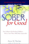 Sober for Good: New Solutions for Drinking Problems, Advice From Those Who Have Succeeded
