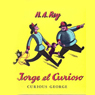 Jorge el Curioso [Curious George (Texto Completo)]