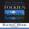 The Gospel According to Tolkien: Visions of the Kingdom in Middle Earth