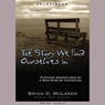The Story We Find Ourselves In: Further Adventures of a New Kind of Christian